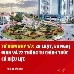 Từ ngày 1/7 thay đổi luật và quy định mới chính thức có hiệu lực